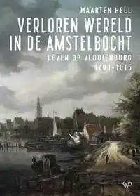 VERLOREN WERELD IN DE AMSTELBOCHT