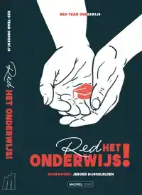 RED HET ONDERWIJS!