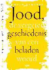 JOOD, DE VERGETEN GESCHIEDENIS VAN EEN BELADEN WOORD