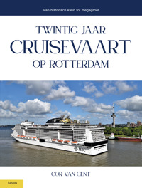 TWINTIG JAAR CRUISEVAART OP ROTTERDAM