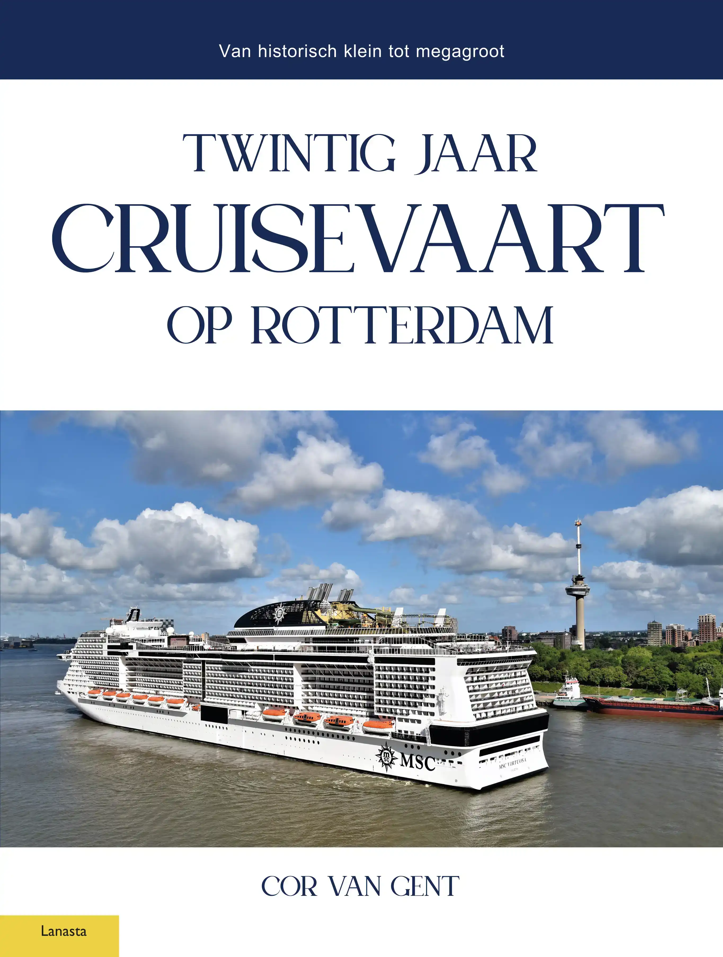 TWINTIG JAAR CRUISEVAART OP ROTTERDAM