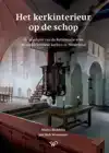 HET KERKINTERIEUR OP DE SCHOP