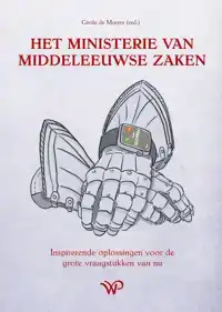 HET MINISTERIE VAN MIDDELEEUWSE ZAKEN