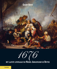 1676, HET LAATSTE LEVENSJAAR VAN MICHIEL ADRIAENSZOON DE RUY