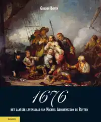 1676, HET LAATSTE LEVENSJAAR VAN MICHIEL ADRIAENSZOON DE RUY