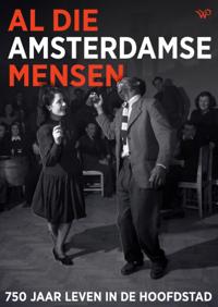 AL DIE AMSTERDAMSE MENSEN