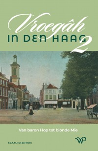 VROEGAH IN DEN HAAG - DEEL II