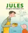 JULES WIL GEEN TOMAATJES ETEN