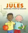 JULES MAAKT EEN VRIEND OP VAKANTIE