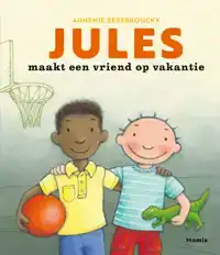 JULES MAAKT EEN VRIEND OP VAKANTIE