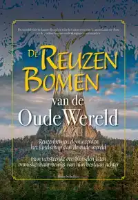 DE REUZENBOMEN VAN DE OUDE WERELD