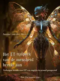 HET ET-TIJDPERK VAN DE MENSHEID BREEKT AAN