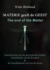 MATERIE GEEFT DE GEEST THE END OF THE MATTER