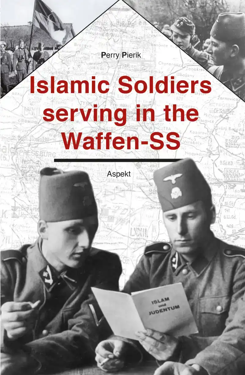 ISLAMIC SOLDIERS SERVING IN THE WAFFEN-SS