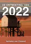 DE ONTMOETING VAN 2022