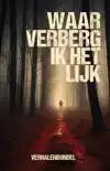 WAAR VERBERG IK HET LIJK
