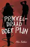PRIKKELDRAAD DOET PIJN