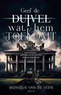 GEEF DE DUIVEL WAT HEM TOEKOMT