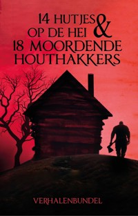 14 HUTJES OP DE HEI & 18 MOORDENDE HOUTHAKKERS