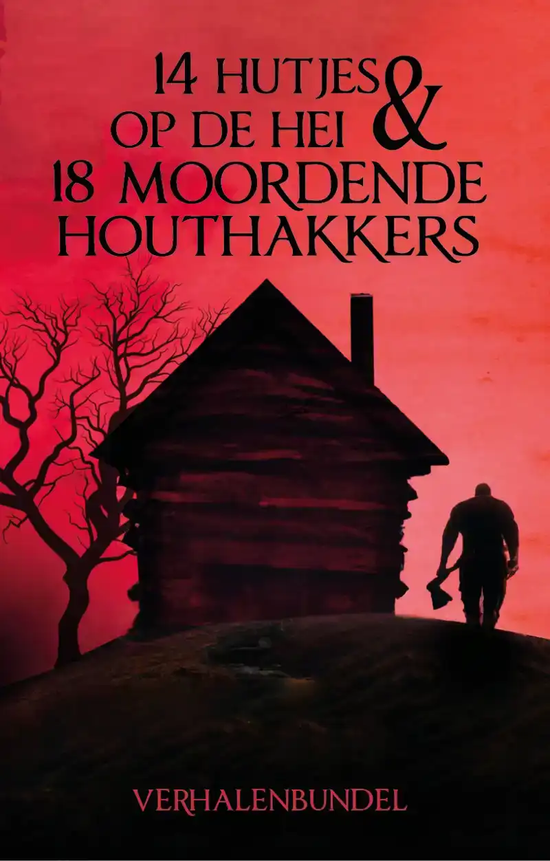 14 HUTJES OP DE HEI & 18 MOORDENDE HOUTHAKKERS
