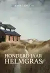 HONDERD JAAR HELMGRAS