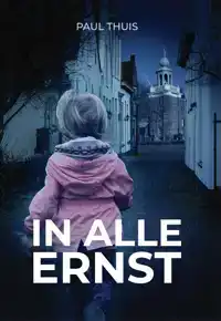 IN ALLE ERNST