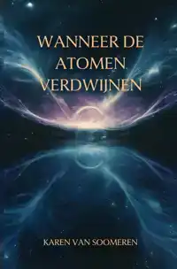 WANNEER DE ATOMEN VERDWIJNEN