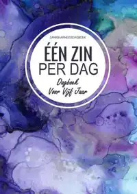 DANKBAARHEIDSDAGBOEK / DANKBAARHEIDS DAGBOEK - EEN ZIN PER D