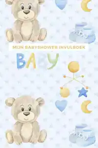 MIJN BABYSHOWER INVULBOEK - OOK GESCHIKT ALS BABYSHOWER GAST