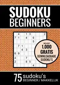 SUDOKU MAKKELIJK - PUZZELBOEK VOOR BEGINNERS: 75 MAKKELIJKE