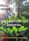 VAN LICHTTUIN TOT ZONDEVAL