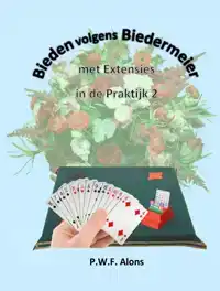 BIEDEN VOLGENS BIEDERMEIER MET EXTENSIES IN DE PRAKTIJK 2