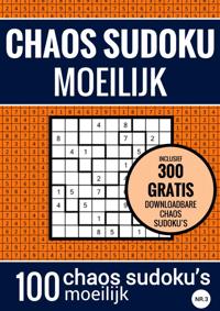SUDOKU MOEILIJK: CHAOS SUDOKU - NR. 3 - PUZZELBOEK MET 100 M