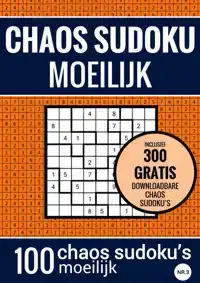 SUDOKU MOEILIJK: CHAOS SUDOKU - NR. 3 - PUZZELBOEK MET 100 M
