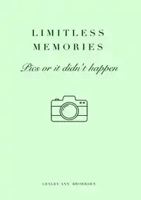 LIMITLESS MEMORIES - PICS OR IT DIDN'T HAPPEN