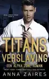 TITANS VERSLAVING