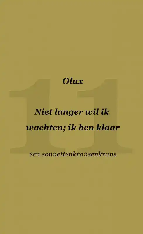 NIET LANGER WIL IK WACHTEN; IK BEN KLAAR