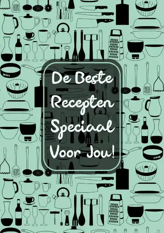 DE BESTE RECEPTEN SPECIAAL VOOR JOU!