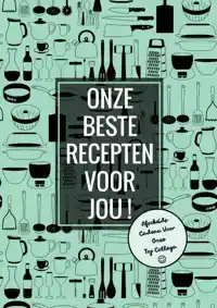 AFSCHEIDSCADEAU VOOR ONZE TOP COLLEGA - ONZE BESTE RECEPTEN