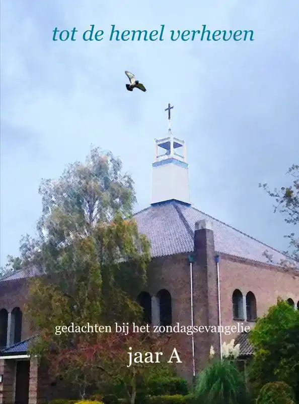 TOT DE HEMEL VERHEVEN JAAR A