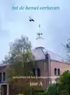 TOT DE HEMEL VERHEVEN JAAR A