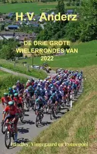 DE DRIE GROTE WIELERRONDES VAN 2022