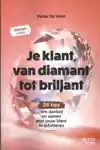 JE KLANT, VAN DIAMANT TOT BRILJANT