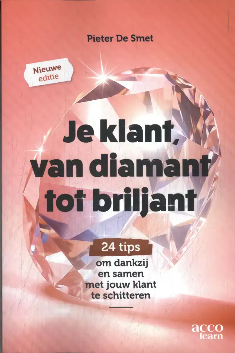 JE KLANT, VAN DIAMANT TOT BRILJANT