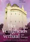 HET VEILIGHEIDSVERHAAL VAN EUROPA