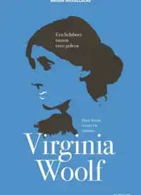 VIRGINIA WOOLF. EEN LICHTBOEI TUSSEN TWEE GOLVEN