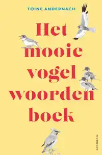 HET MOOIE VOGELWOORDEN BOEK