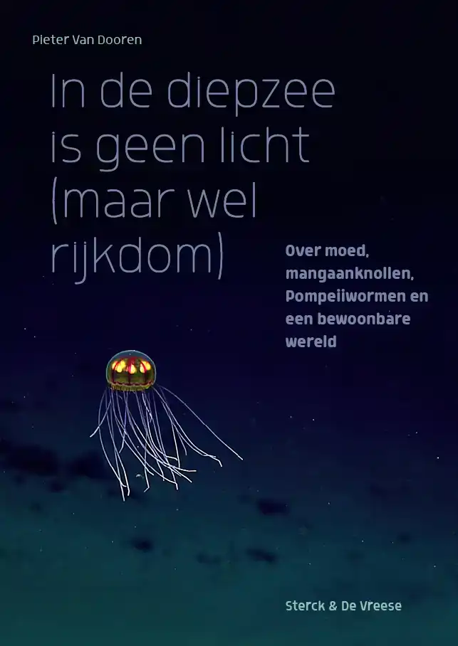 IN DE DIEPZEE IS GEEN LICHT (MAAR WEL RIJKDOM)