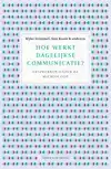 HOE WERKT DAGELIJKSE COMMUNICATIE?