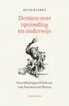 DENKEN OVER ONDERWIJS EN OPVOEDING